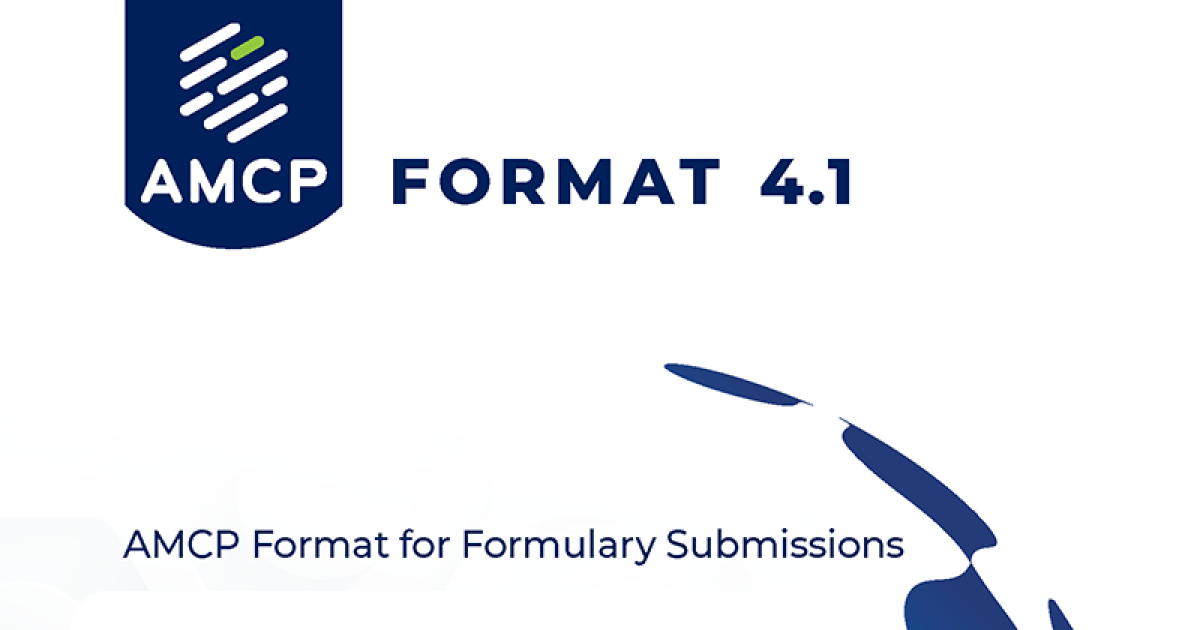 AMCP Format for Formulary Submissions — Guidance on Submission of PreApproval and PostApproval